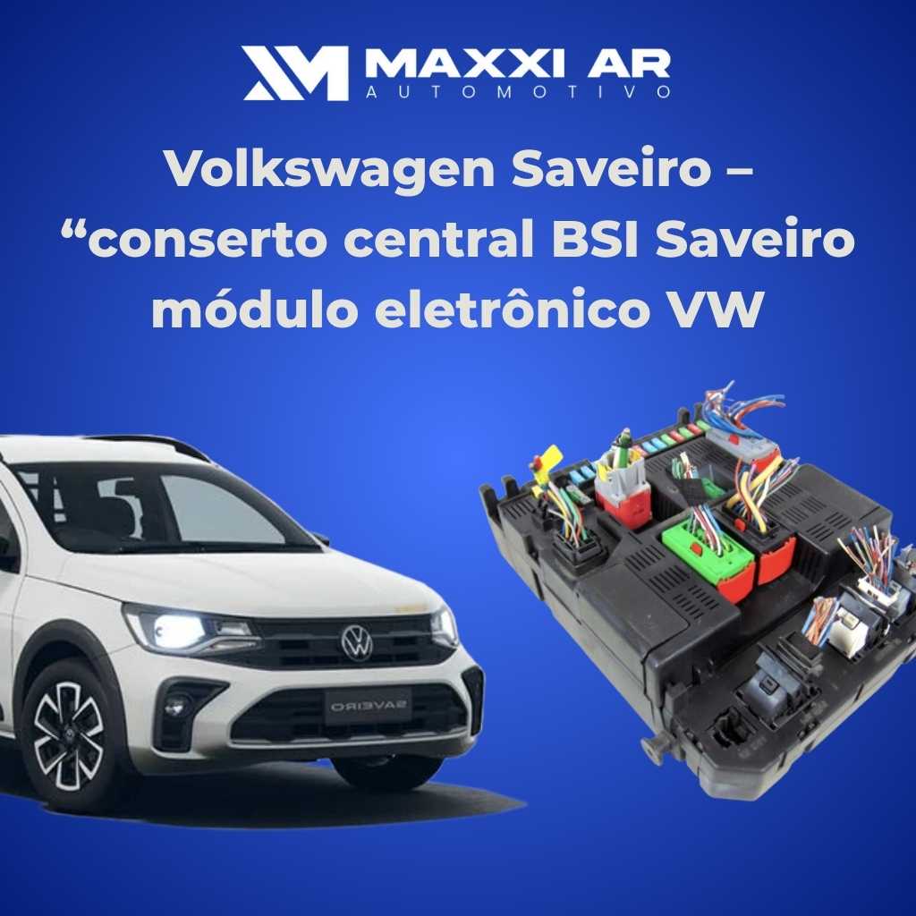 Técnico realizando Conserto Central BSI Módulo Eletrônico VW Saveiro (BCM) em bancada